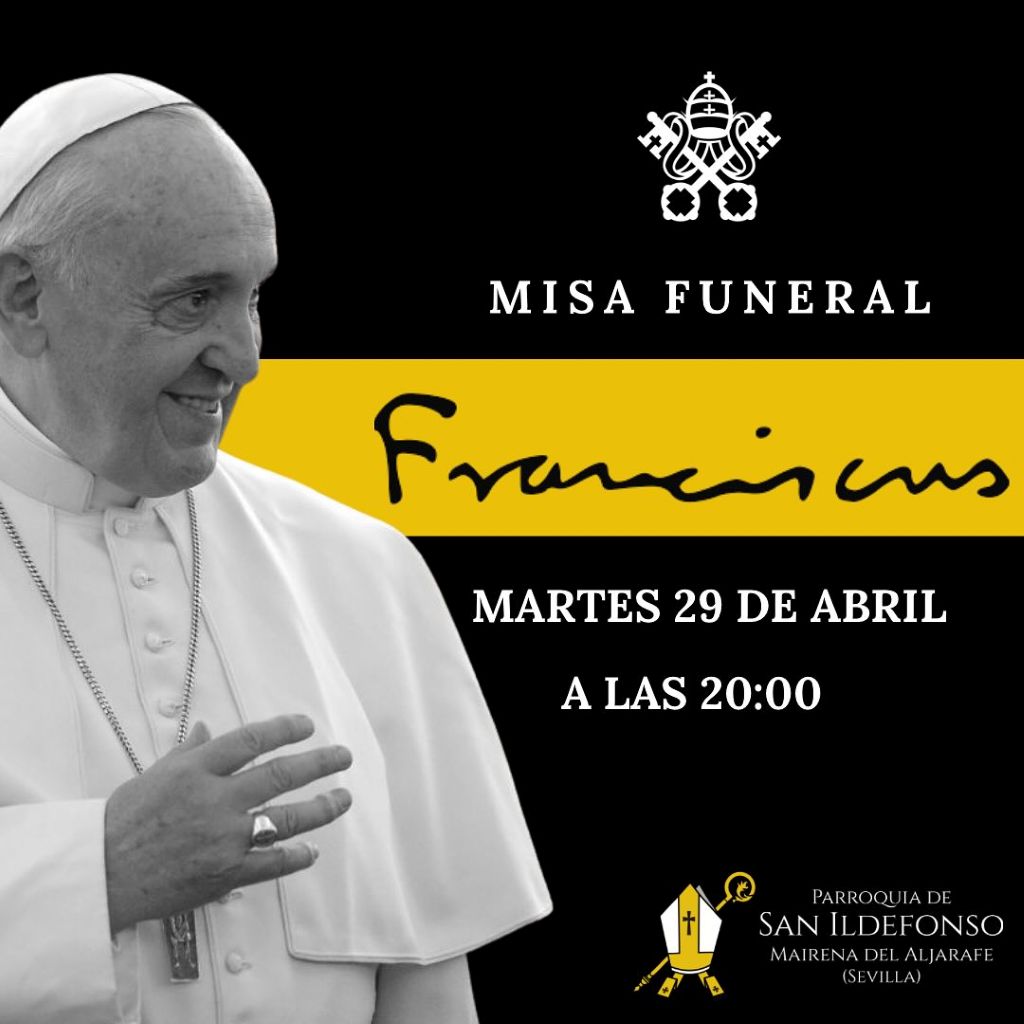 Mairena del Aljarafe celebrará una Misa Funeral por el Santo Padre Francisco